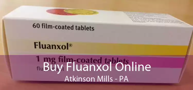 Buy Fluanxol Online Atkinson Mills - PA