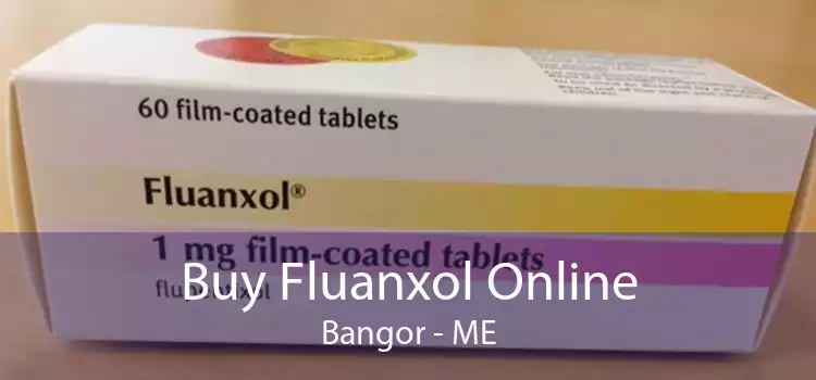 Buy Fluanxol Online Bangor - ME