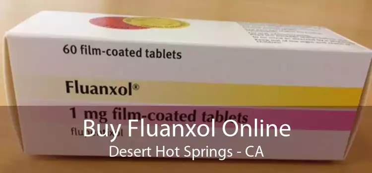Buy Fluanxol Online Desert Hot Springs - CA